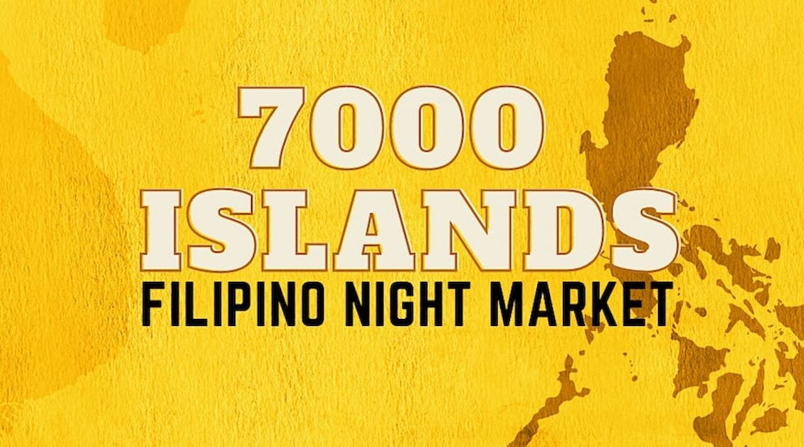 7000 Islands - Filipino Night Market